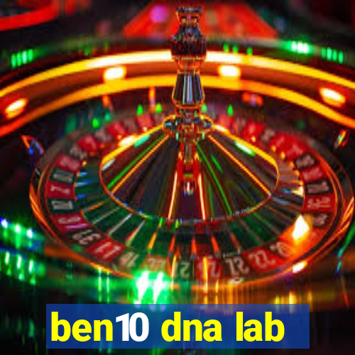 ben10 dna lab